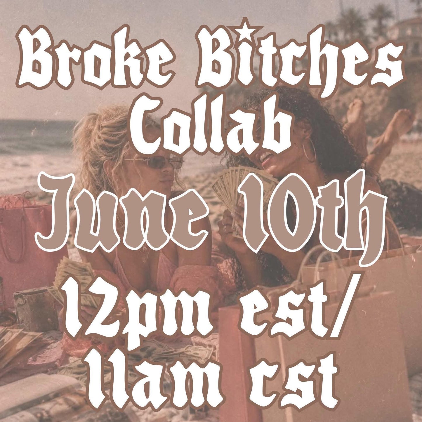 Broke B*tches Collab